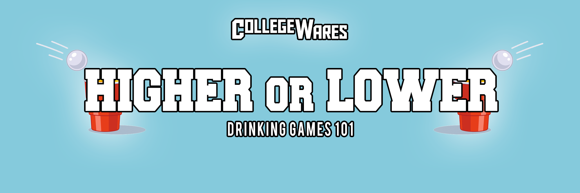 Higher or Lower: Funny College Party Drinking Game