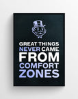 Poster with phrase “GREAT THINGS NEVER CAME FROM COMFORT ZONES” where “NEVER,” “FROM,” “COMFORT,” and “ZONES” are in purple — emphasizing the hidden idea that greatness lies outside the comfort zone. Framed by a top-hat cartoon figure and dark minimalist background — bold challenge artwork from CollegeWares.