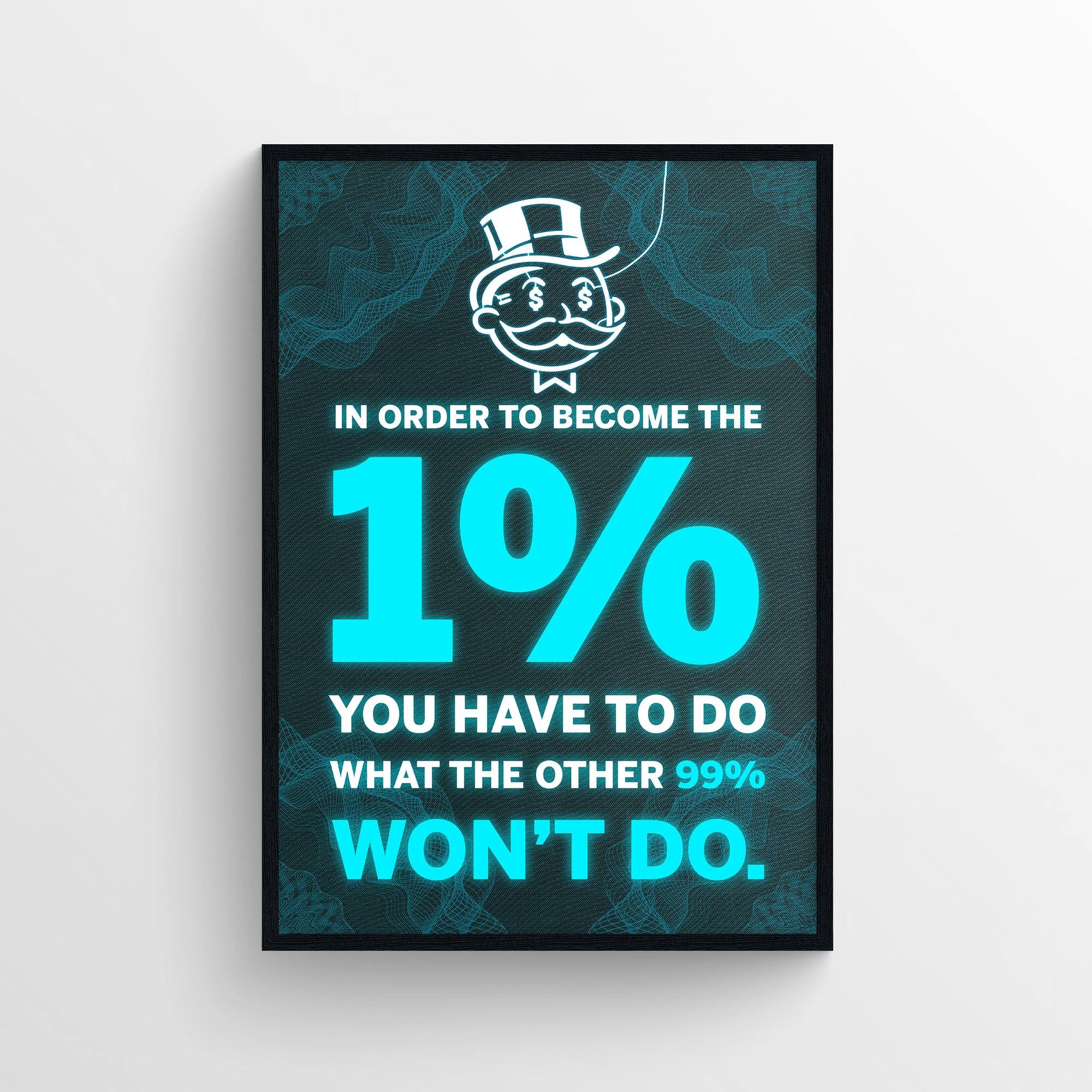 Poster featuring glowing “1% vs. 99%” quote with digital neon grid backdrop and money-themed cartoon head — motivational boss-mode wall art from CollegeWares.