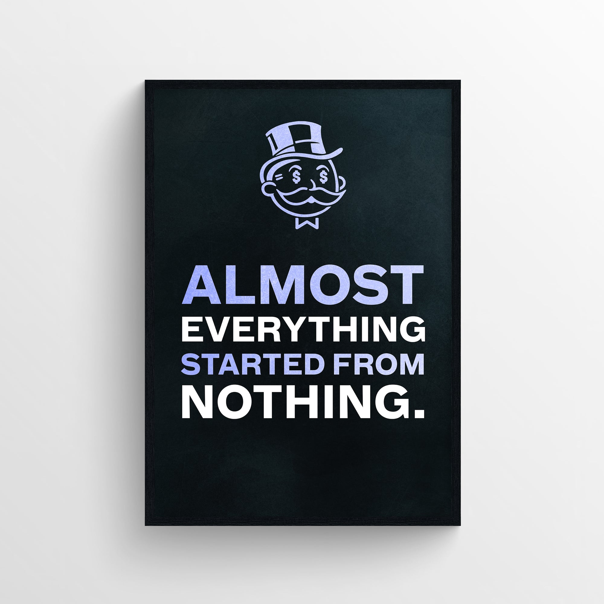 Poster with “Almost Everything Started From Nothing” quote in bold gradient purple text under rich uncle graphic — motivational dorm decor from CollegeWares.
