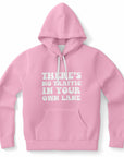 Pink hoodie featuring bold white bubble letters that say “THERE’S NO TRAFFIC IN YOUR OWN LANE” — delulu dreamer vibes from CollegeWares.