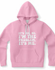 Pink hoodie with bold white text that reads “It’s Me. Hi. I’m The Problem, It’s Me.” — flirty, chaotic energy from CollegeWares.