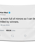 Flag with Kanye West’s iconic tweet “I need a room full of mirrors so I can be surrounded by winners” on a white background — motivational Twitter meme flag from CollegeWares.