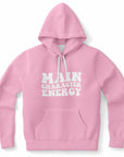 Pink hoodie with “Main Character Energy” across the chest in chunky white font — playful, pretty, and self-obsessed from CollegeWares.