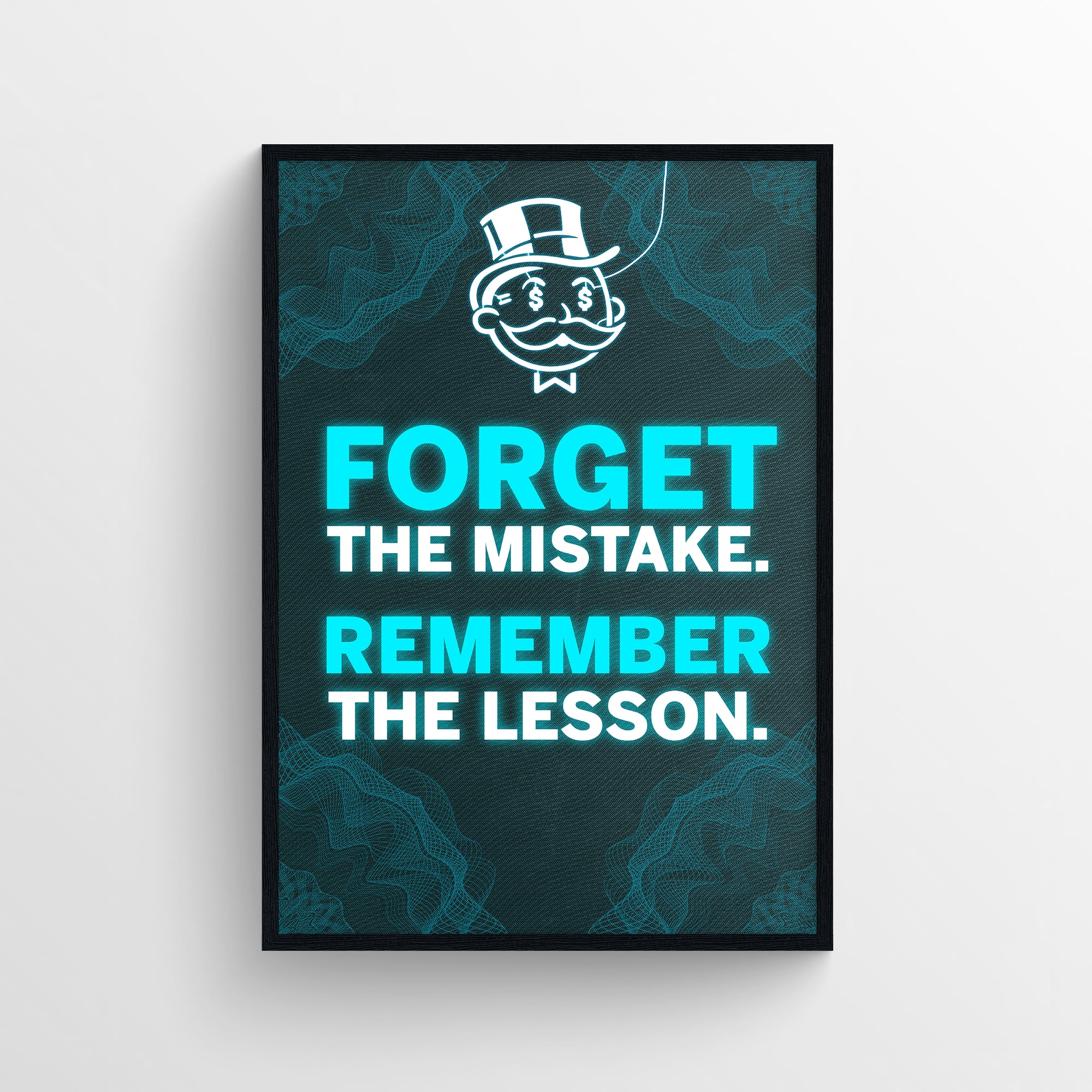 Poster featuring “Forget the Mistake. Remember the Lesson.” in all caps with “Forget” and “Remember” in bright blue while the other words remain white — emphasizing a growth mindset using contrasting color. Includes a wireframe wave background and rich uncle character — inspirational dorm decor from CollegeWares.