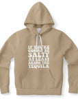Brown hoodie with white text reading “If You’re Gonna Be Salty At Least Bring The Tequila” — playful, tequila-fueled humor from CollegeWares.
