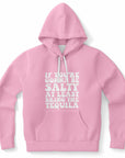 Pink hoodie featuring bold white retro letters with the phrase “If You’re Gonna Be Salty At Least Bring The Tequila” — flirty and funny style from CollegeWares.