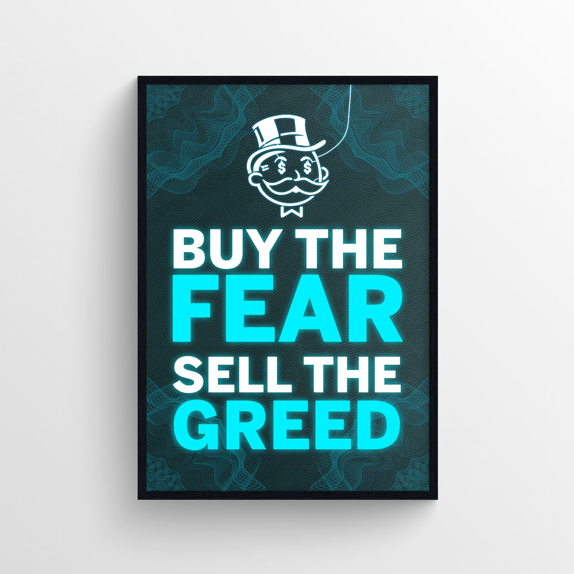 Poster featuring the phrase “Buy the Fear, Sell the Greed” in bold fonts, with the words “Fear” and “Greed” glowing in bright neon blue while the rest of the phrase is in white — creating a striking visual that reinforces the strategy of emotional market timing. Includes an electric wireframe background and a money-themed character at the top — bold dorm poster for entrepreneurs and finance hustlers by CollegeWares.