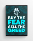 Poster featuring the phrase “Buy the Fear, Sell the Greed” in bold fonts, with the words “Fear” and “Greed” glowing in bright neon blue while the rest of the phrase is in white — creating a striking visual that reinforces the strategy of emotional market timing. Includes an electric wireframe background and a money-themed character at the top — bold dorm poster for entrepreneurs and finance hustlers by CollegeWares.