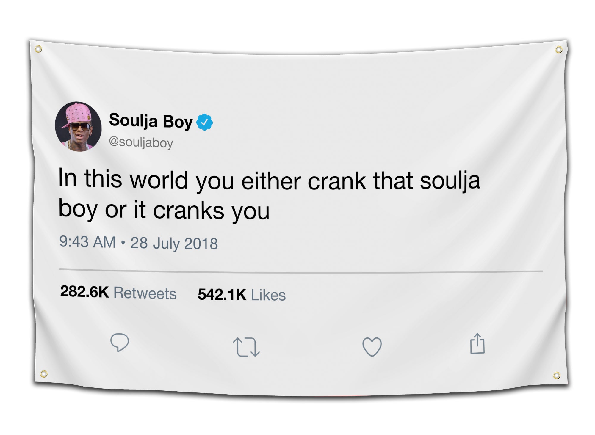 Flag featuring Soulja Boy’s viral 2018 tweet “In this world you either crank that soulja boy or it cranks you” — funny Twitter meme flag from CollegeWares.