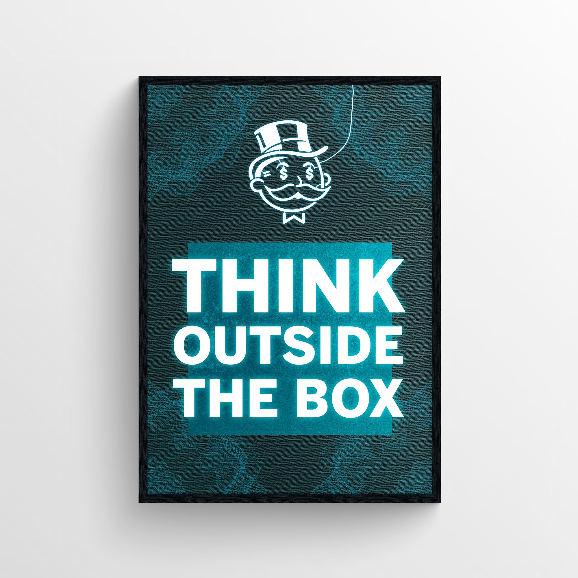 Poster featuring “THINK OUTSIDE THE BOX” in bright blue block letters, with “OUTSIDE THE BOX” ironically contained inside a glowing cyan rectangle. Background features a teal wireframe pattern and a cartoon rich guy with dollar signs for eyes — modern mindset artwork by CollegeWares.