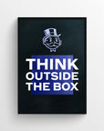 Poster with the phrase “THINK OUTSIDE THE BOX” in all caps, where the words “OUTSIDE THE BOX” are set inside a shaded purple-blue box, creating a clever ironic visual that contradicts the text’s meaning. Features a cartoon money-man with a top hat above the phrase — thought-provoking wall decor from CollegeWares.