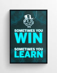 Poster featuring the stacked quote “Sometimes You Win. Sometimes You Learn.” with neon blue color applied to the words “WIN” and “LEARN.” The background uses a teal wireframe wave pattern for a tech-driven feel, with the glowing outline of the top-hat dollar-eyed character — electrifying success decor from CollegeWares.