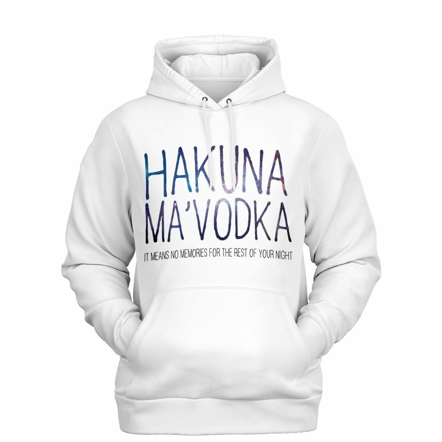 White hoodie with galaxy-colored text reading “Hakuna Ma’Vodka” and subtitle “It means no memories for the rest of your night” — funny drinking hoodie from CollegeWares.
