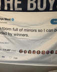 Flag with Kanye West’s iconic tweet “I need a room full of mirrors so I can be surrounded by winners” on a white background — motivational Twitter meme flag from CollegeWares.