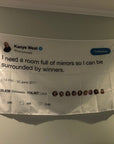 Flag with Kanye West’s iconic tweet “I need a room full of mirrors so I can be surrounded by winners” on a white background — motivational Twitter meme flag from CollegeWares.