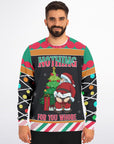 Nothing for You Christmas Sweatshirt