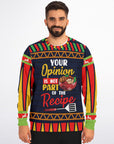 Your Opinion Is Not Part of the Recipe Christmas Sweatshirt