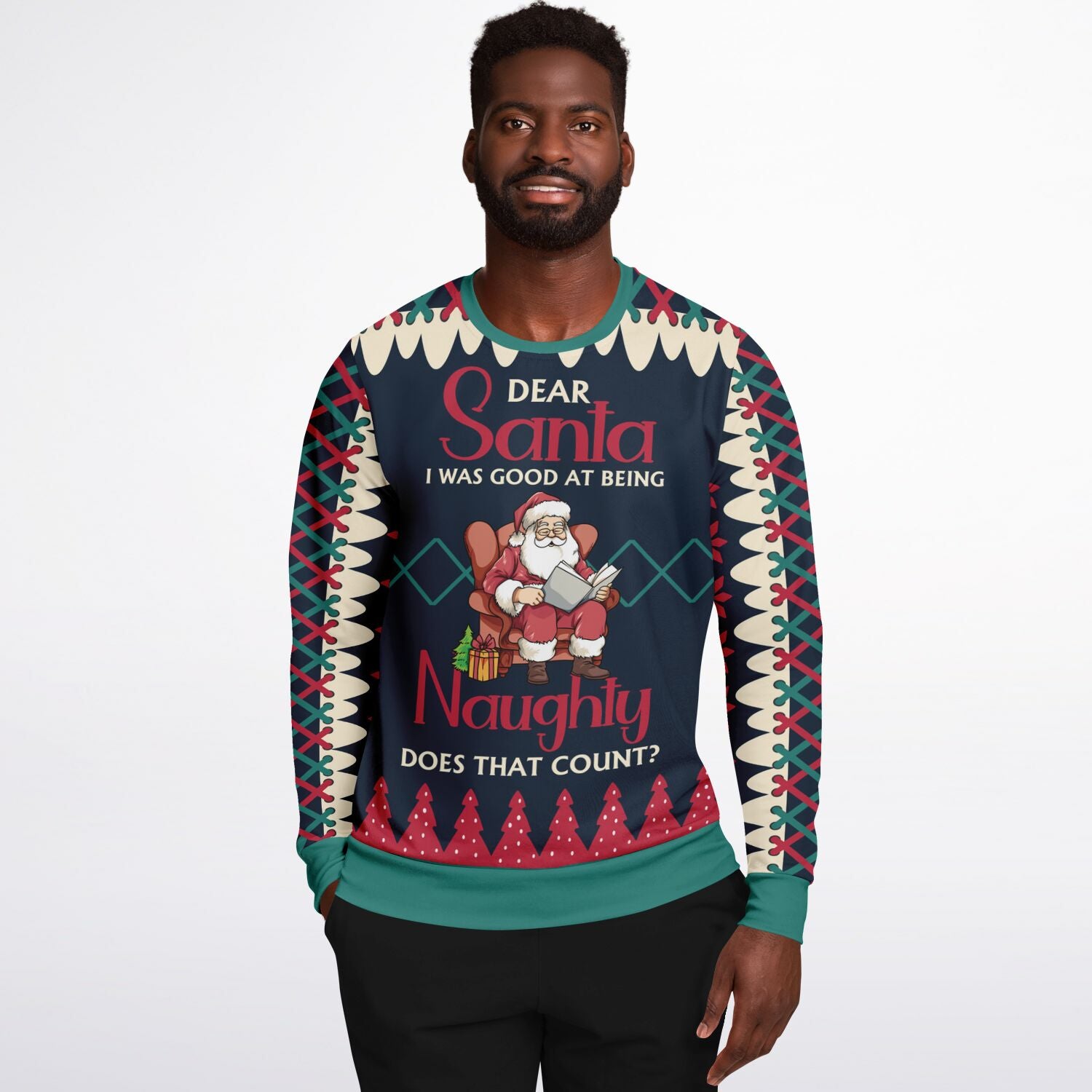 Dear Santa, I Was Good at Being Naughty Christmas Sweatshirt