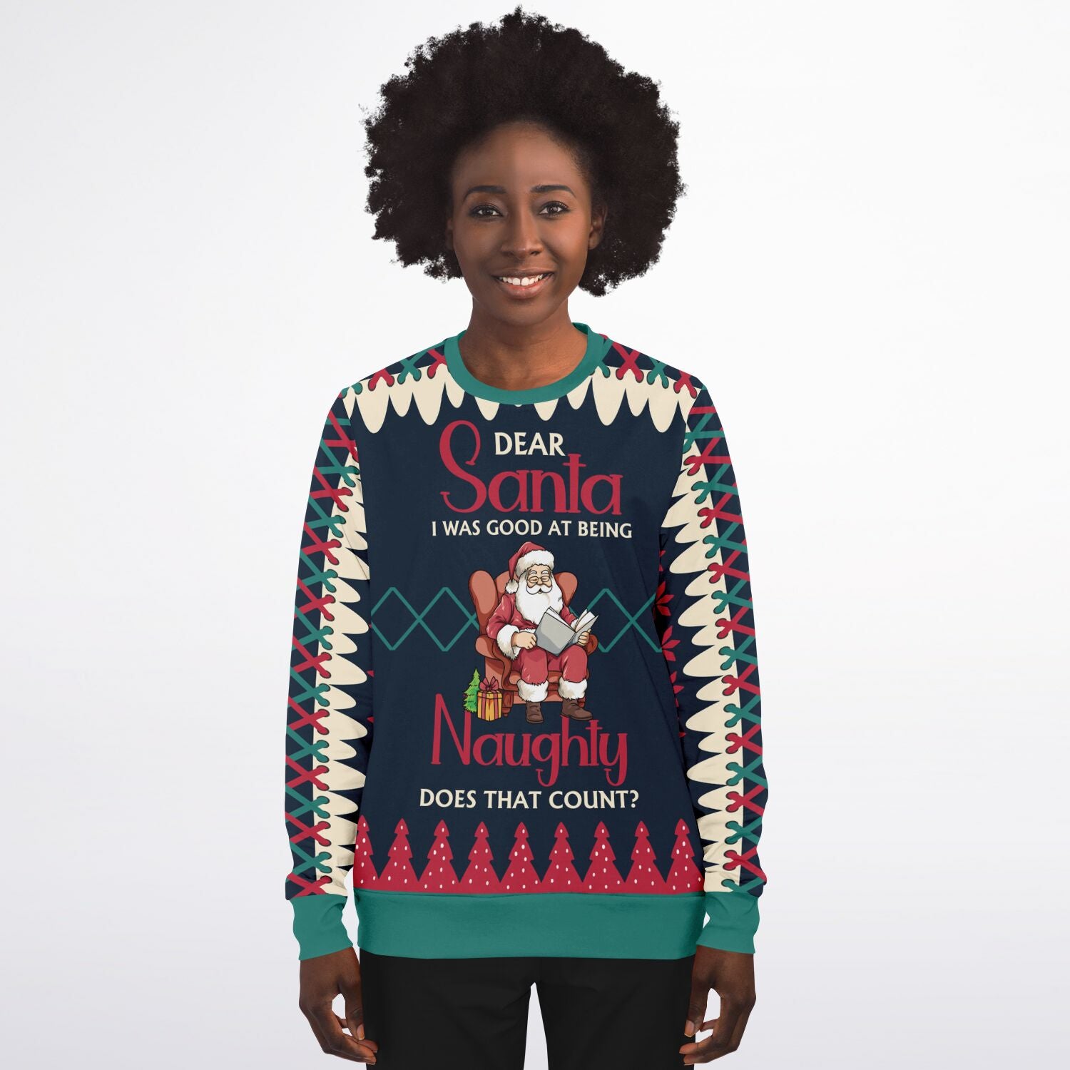 Dear Santa, I Was Good at Being Naughty Christmas Sweatshirt