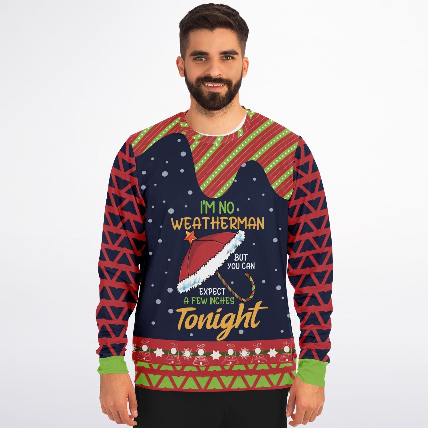 I’m No Weatherman, But Expect a Few Inches Christmas Sweatshirt