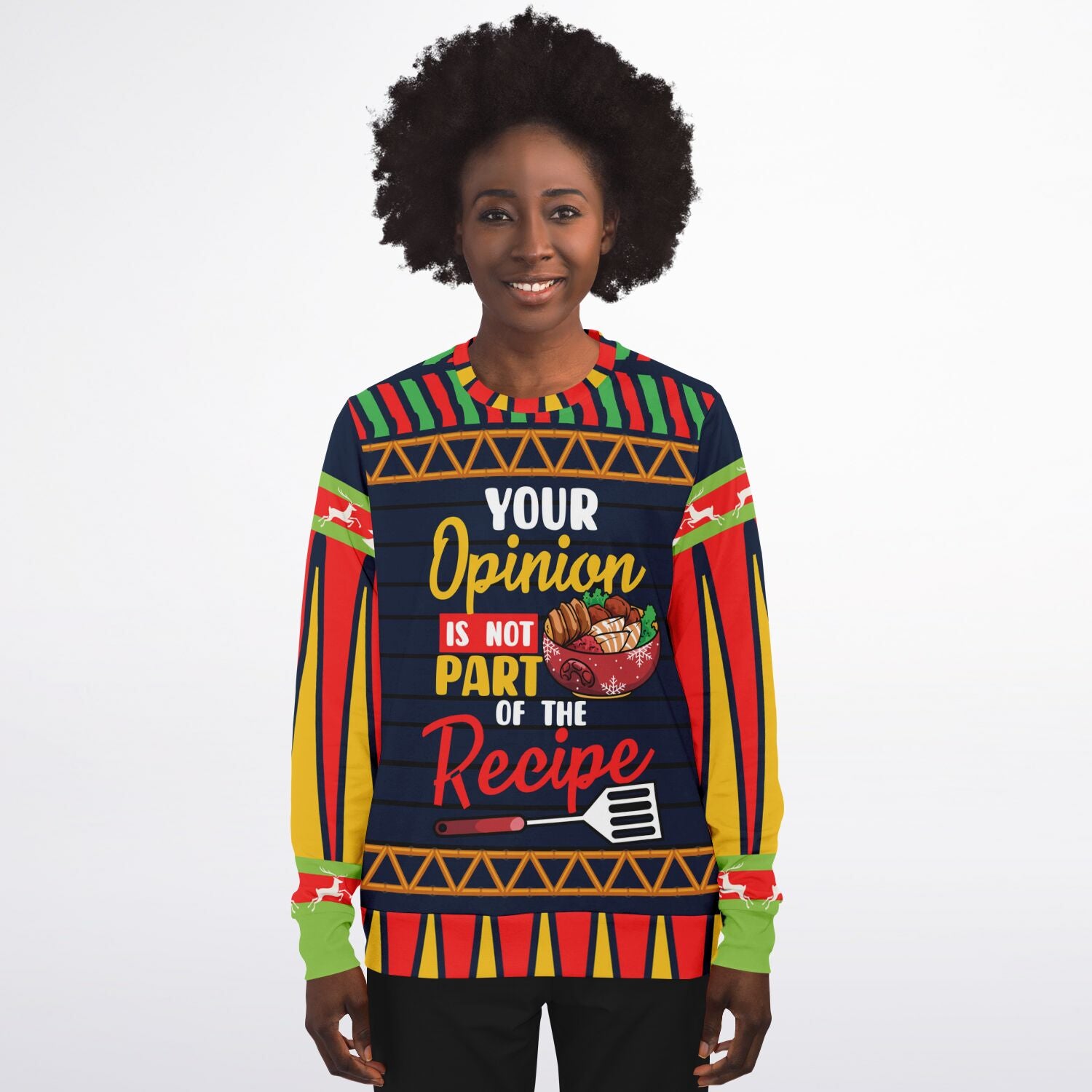 Your Opinion Is Not Part of the Recipe Christmas Sweatshirt