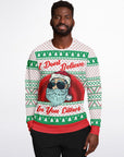 I Don't Believe In You Either Christmas Sweatshirt