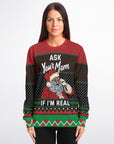 Ask Your Mom if I'm Real Christmas Sweatshirt