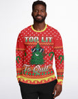 Too Lit to Quit Christmas Sweatshirt