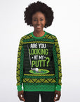 Are You Looking at My Putt? Christmas Sweatshirt