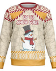 Up to Snow Good Christmas Sweatshirt