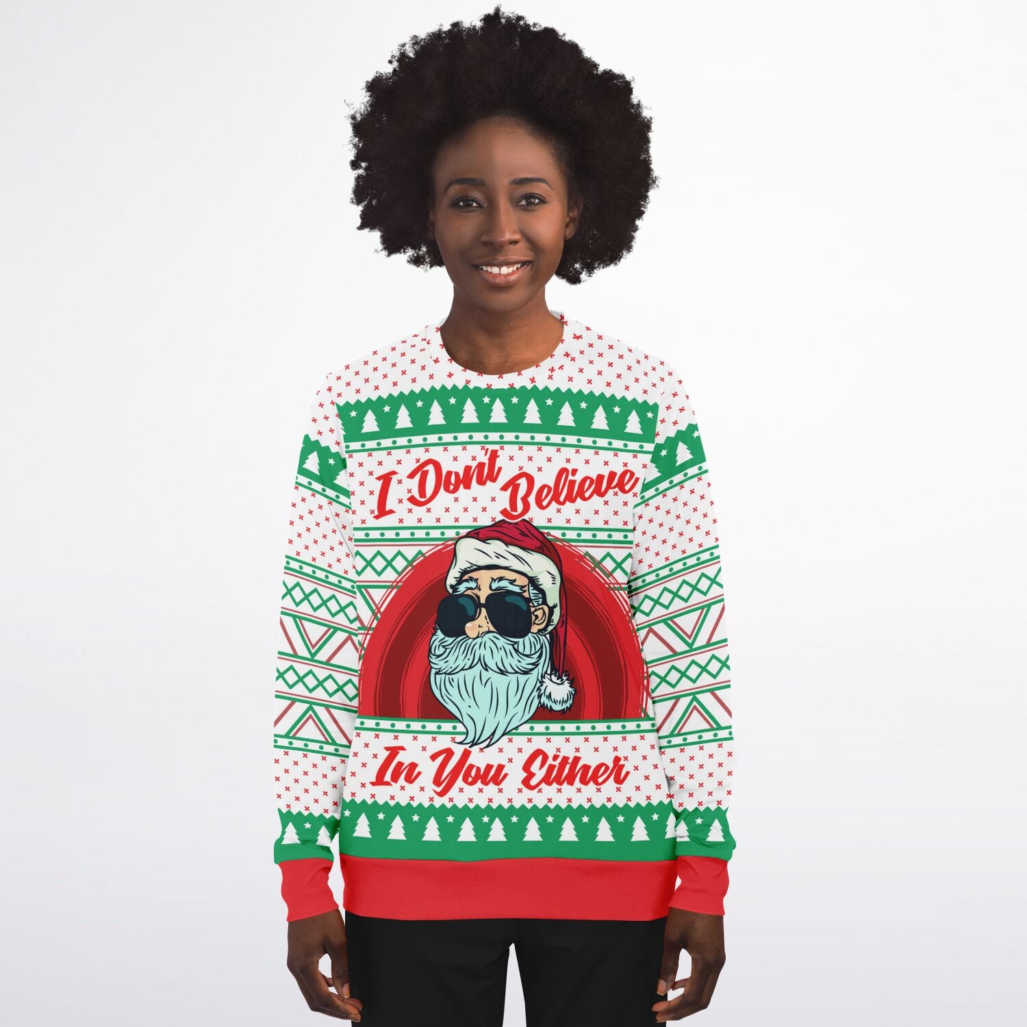 I Don&#39;t Believe In You Either Christmas Sweatshirt