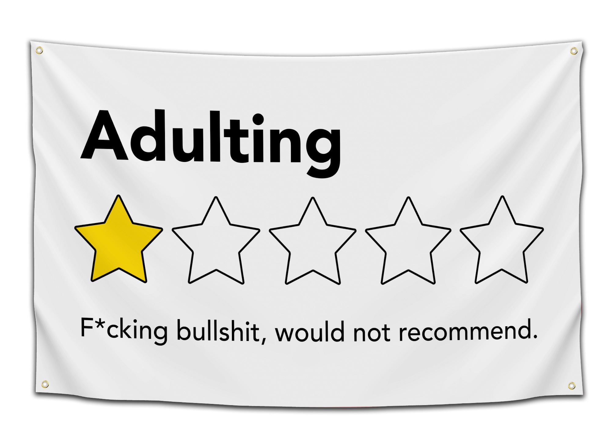 White flag with bold black text reading “Adulting” above a one-out-of-five star rating, followed by “F*cking bullshit, would not recommend” — funny meme flag for exhausted grads and chaotic renters by CollegeWares.