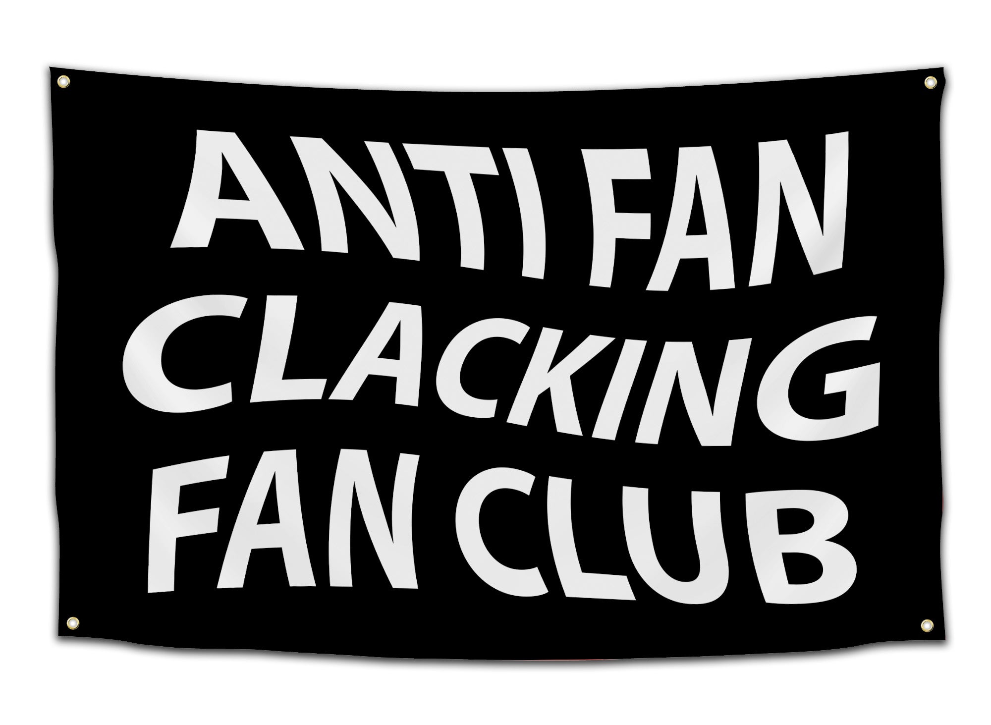 Black flag with bold white text that says “Anti Fan Clacking Fan Club” — funny rave flag for bassheads and festival goers who hate the fan clacking crowd, from CollegeWares.