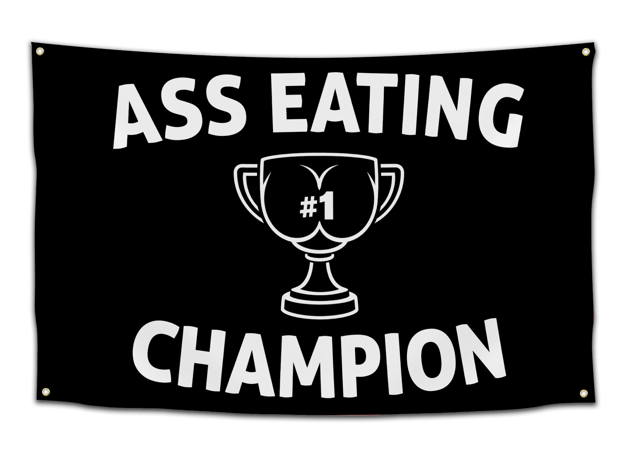 Black funny dorm flag featuring large white “Ass Eating Champion” text above and below a trophy illustration shaped with a playful cheek design and a number one emblem. This sarcastic meme wall decor works as a college flag and dorm room banner for student apartments and shared spaces with bold internet humor from CollegeWares.
