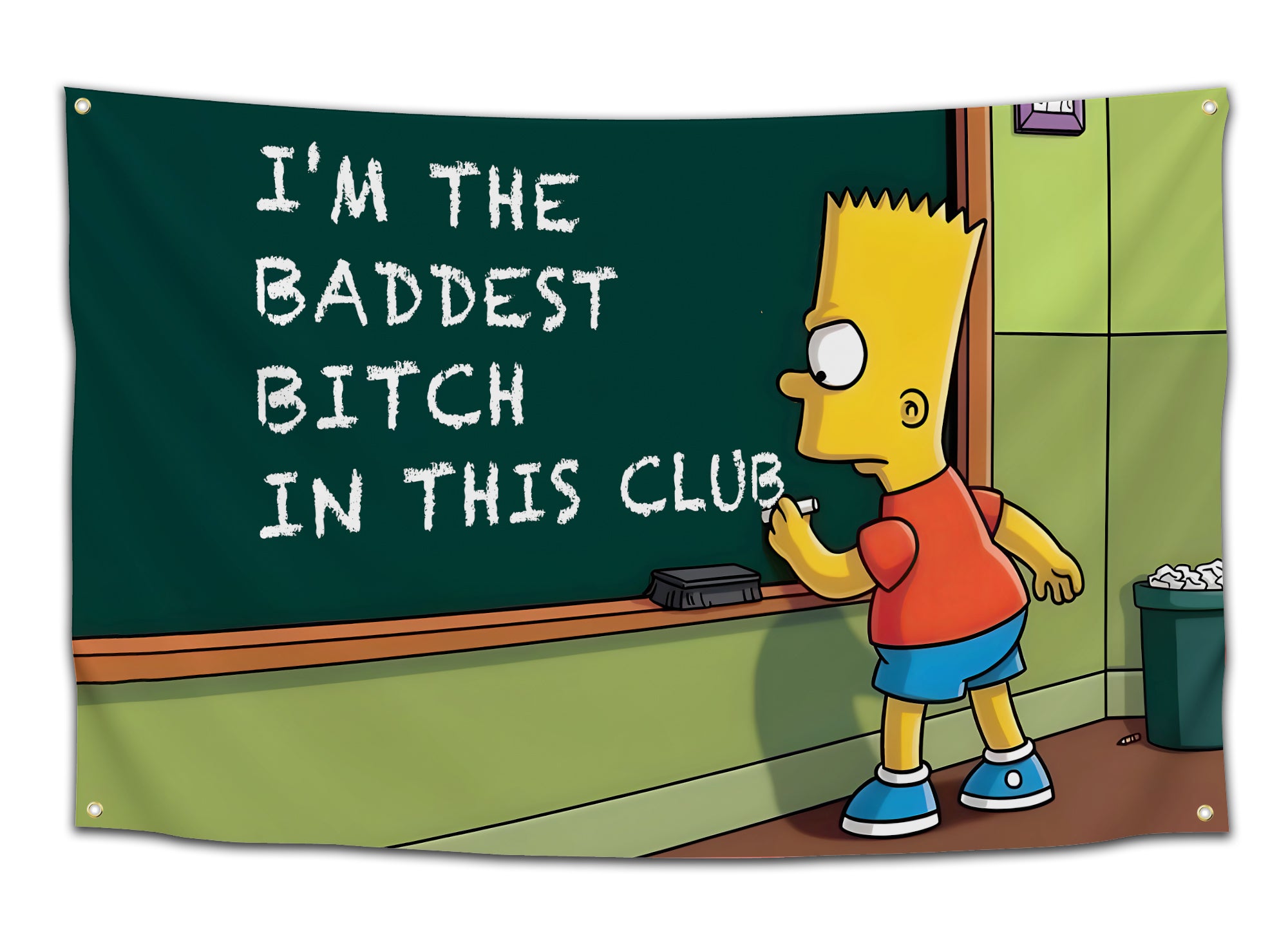 Funny college flag featuring a cartoon classroom scene with Bart Simpson writing “I’m the Baddest Bitch in This Club” in white chalk style text on a green chalkboard. This meme inspired dorm room banner brings sarcastic, confident humor to student apartments and meme wall decor collections as a funny dorm flag from CollegeWares.