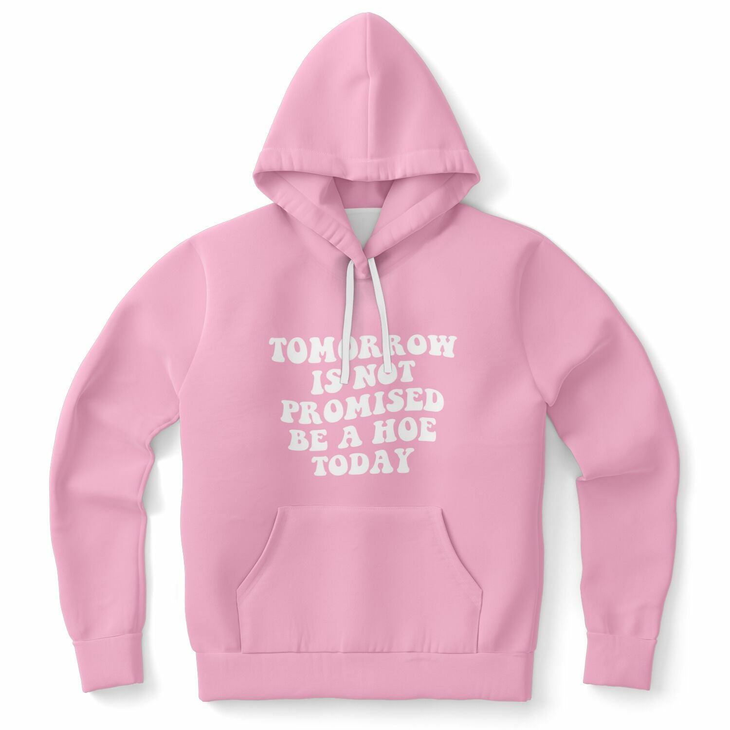 Pink hoodie with chunky white text reading “Tomorrow Is Not Promised Be A Hoe Today” — unapologetically flirty chaos from CollegeWares.
