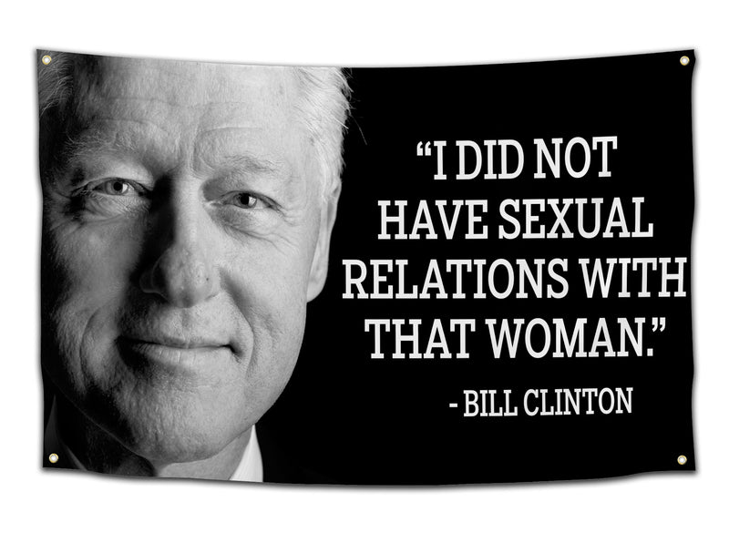 Black and white flag with Bill Clinton’s face and the quote “I did not have sexual relations with that woman” – funny historical dorm decor from CollegeWares.