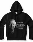 Front of black hoodie showing grayscale portrait of Bill Clinton with the quote “I did not have sexual relations with that woman” in white serif font — political meme apparel from CollegeWares.