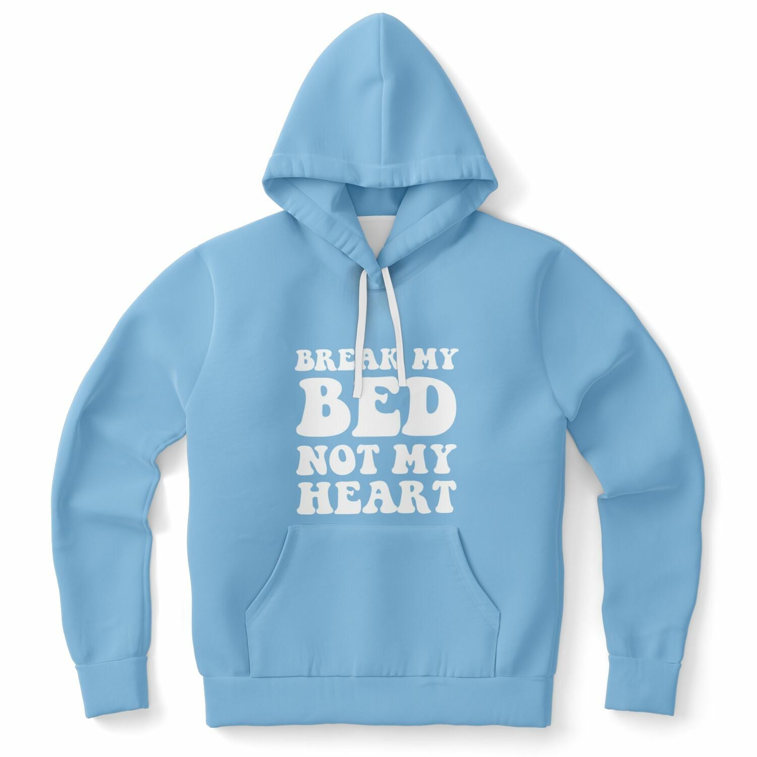 Light blue hoodie featuring the slogan “Break My Bed Not My Heart” in big bubble letters — flirty breakup humor from CollegeWares.