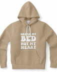 Brown hoodie with bold white text saying “Break My Bed Not My Heart” — cheeky, confident energy from CollegeWares.