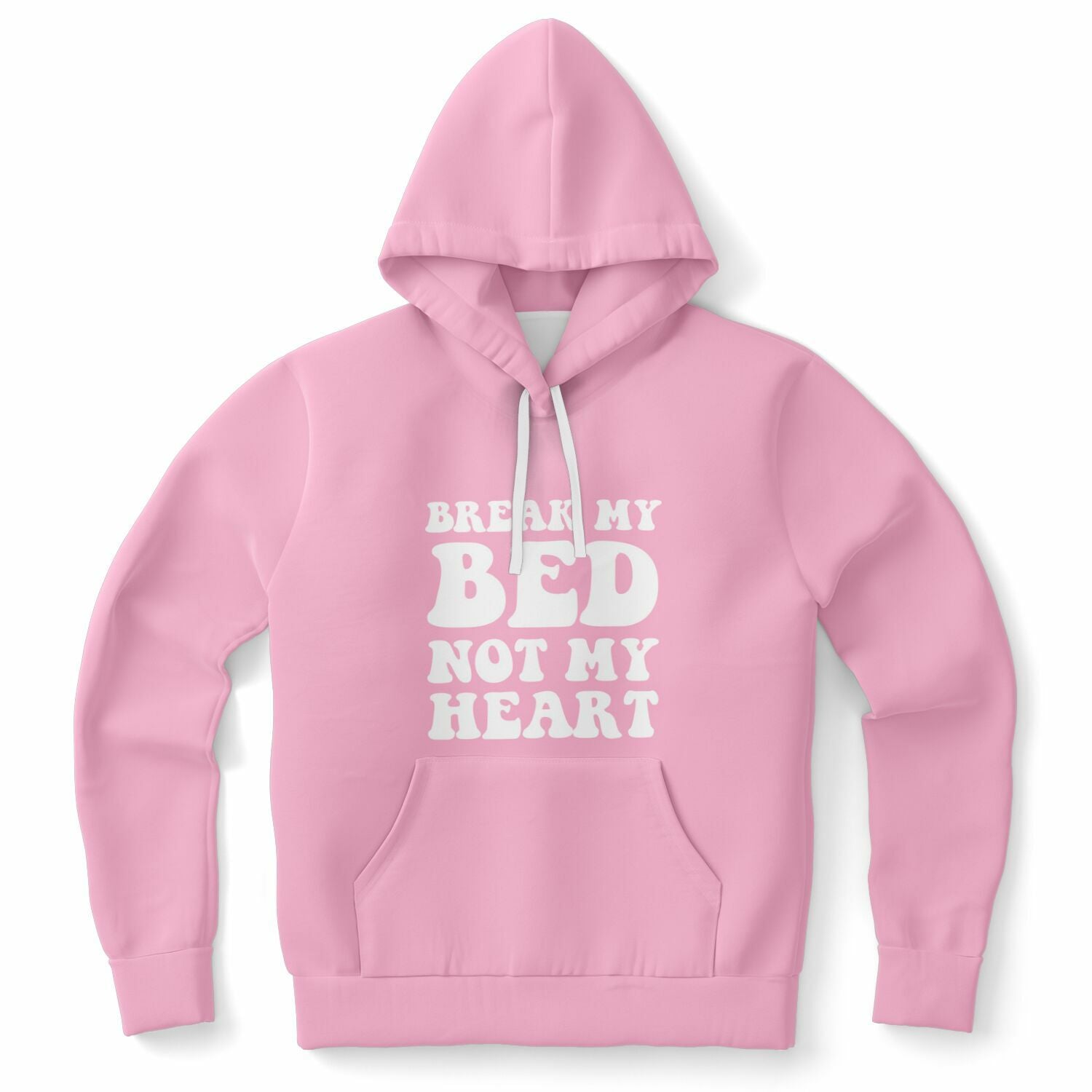 Pink hoodie with the phrase “Break My Bed Not My Heart” in bold white print — sassy, unapologetic attitude from CollegeWares.