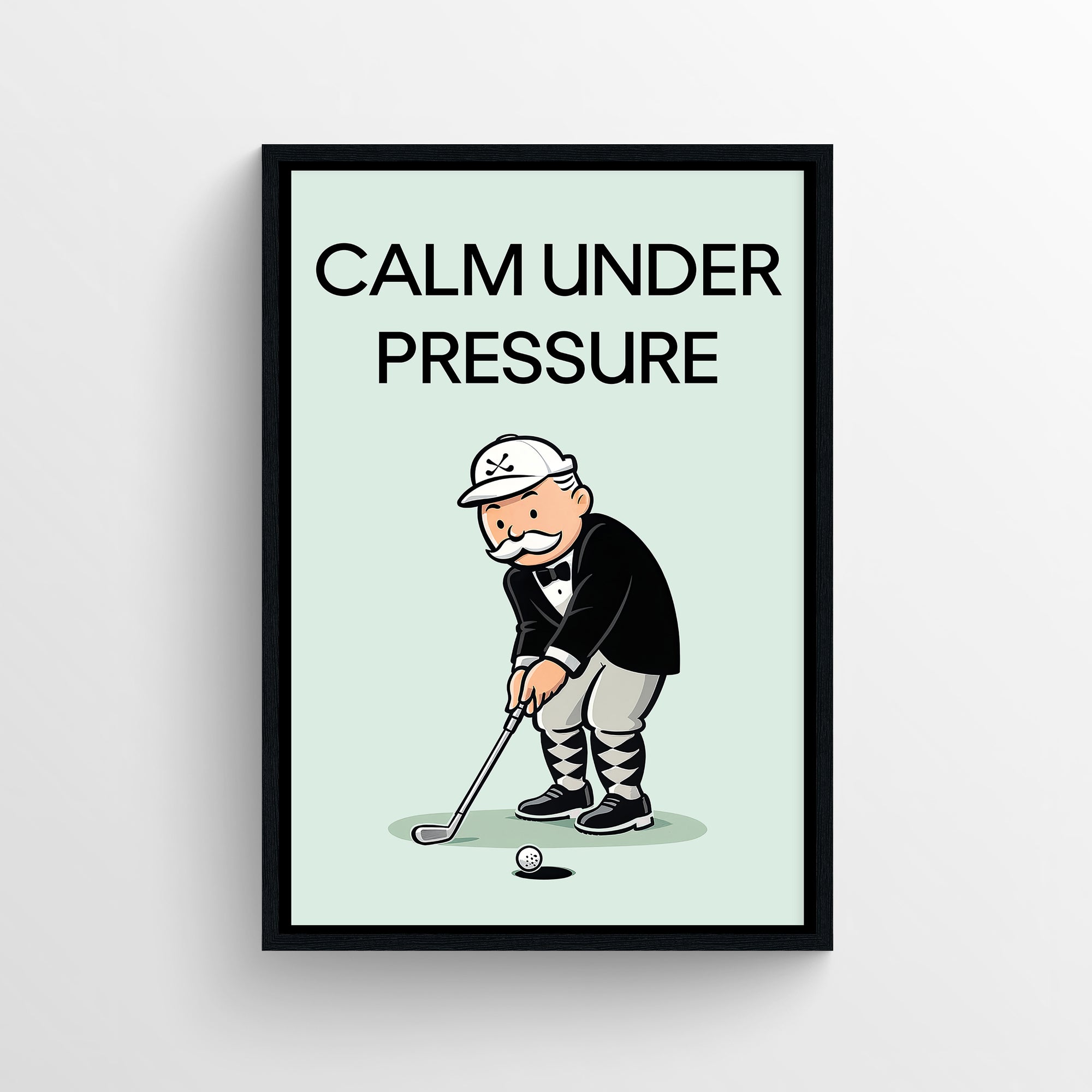 Minimalist “Calm Under Pressure” poster featuring clean typography and a cartoon tycoon lining up a golf putt — modern motivational wall art for dorms, offices, and apartment study spaces by CollegeWares.