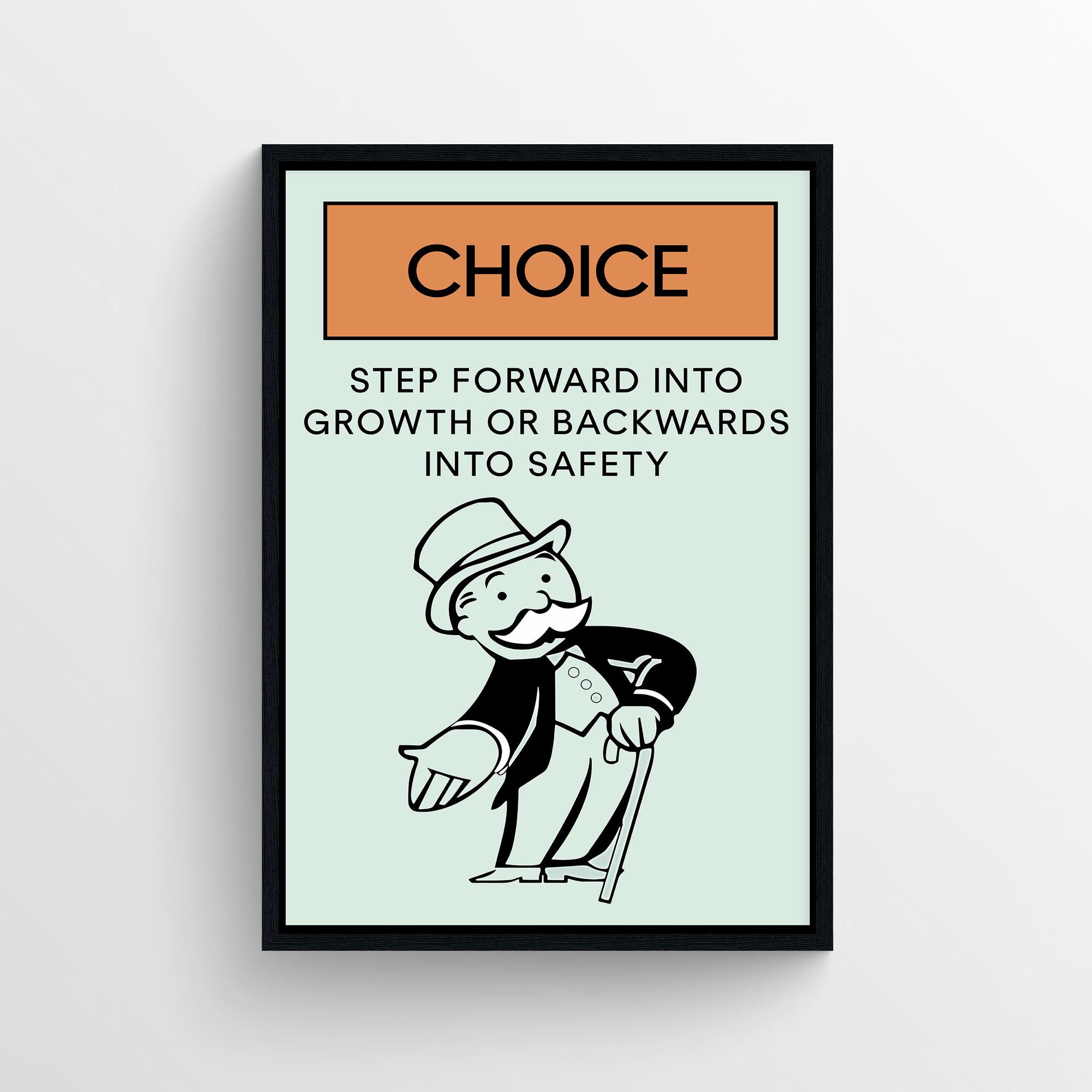 Poster with bold “Choice” quote reading “Step forward into growth or backwards into safety” above a vintage Monopoly-style businessman on mint background — retro motivational wall art from CollegeWares.
