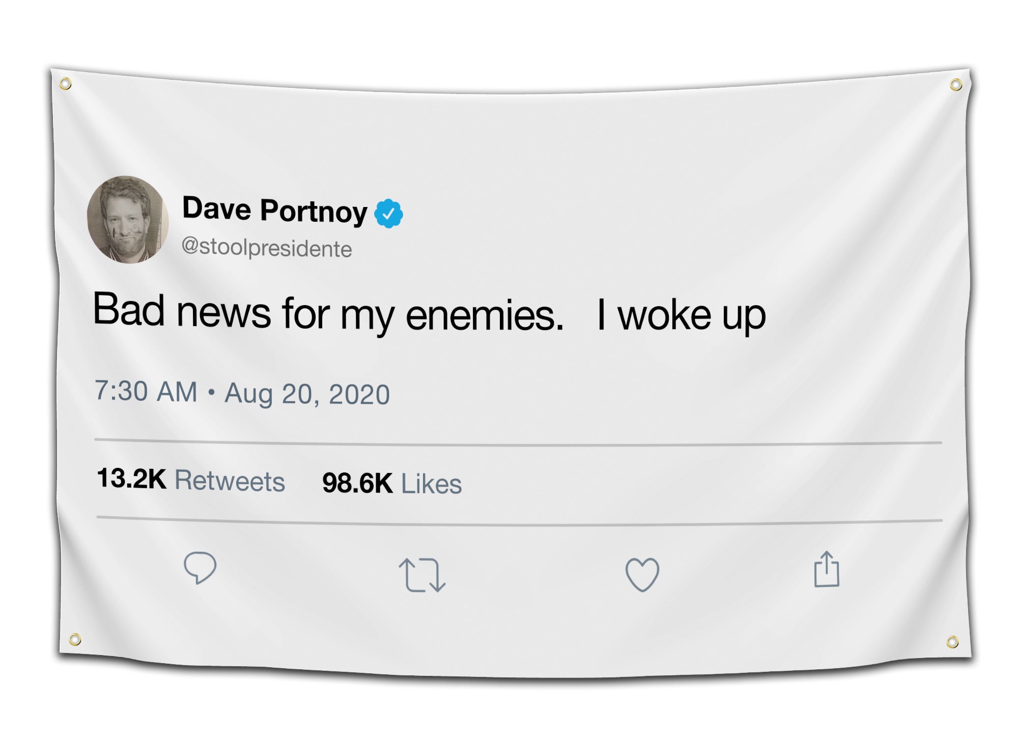 Dave Portnoy tweet flag that says “Bad news for my enemies. I woke up.” – savage dorm decor from CollegeWares.