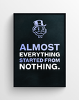 Everything Started From Nothing Motivation Poster - CollegeWares