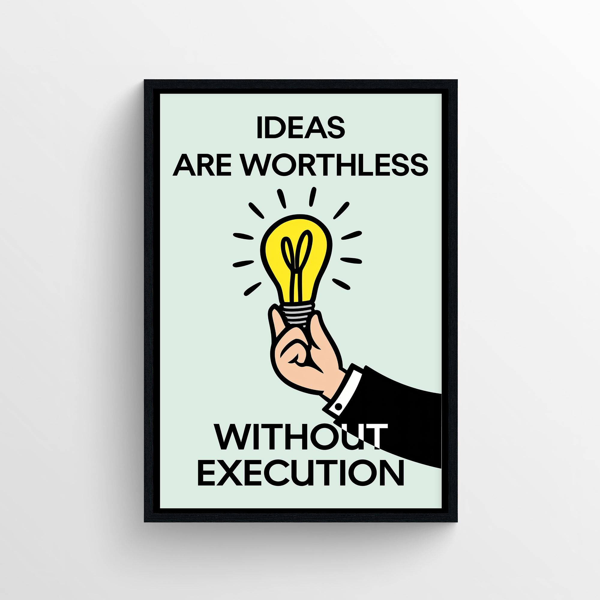 Minimalist “Ideas Are Worthless Without Execution” poster featuring bold typography and a glowing yellow lightbulb illustration — modern motivational wall art for dorms, offices, and apartments by CollegeWares.