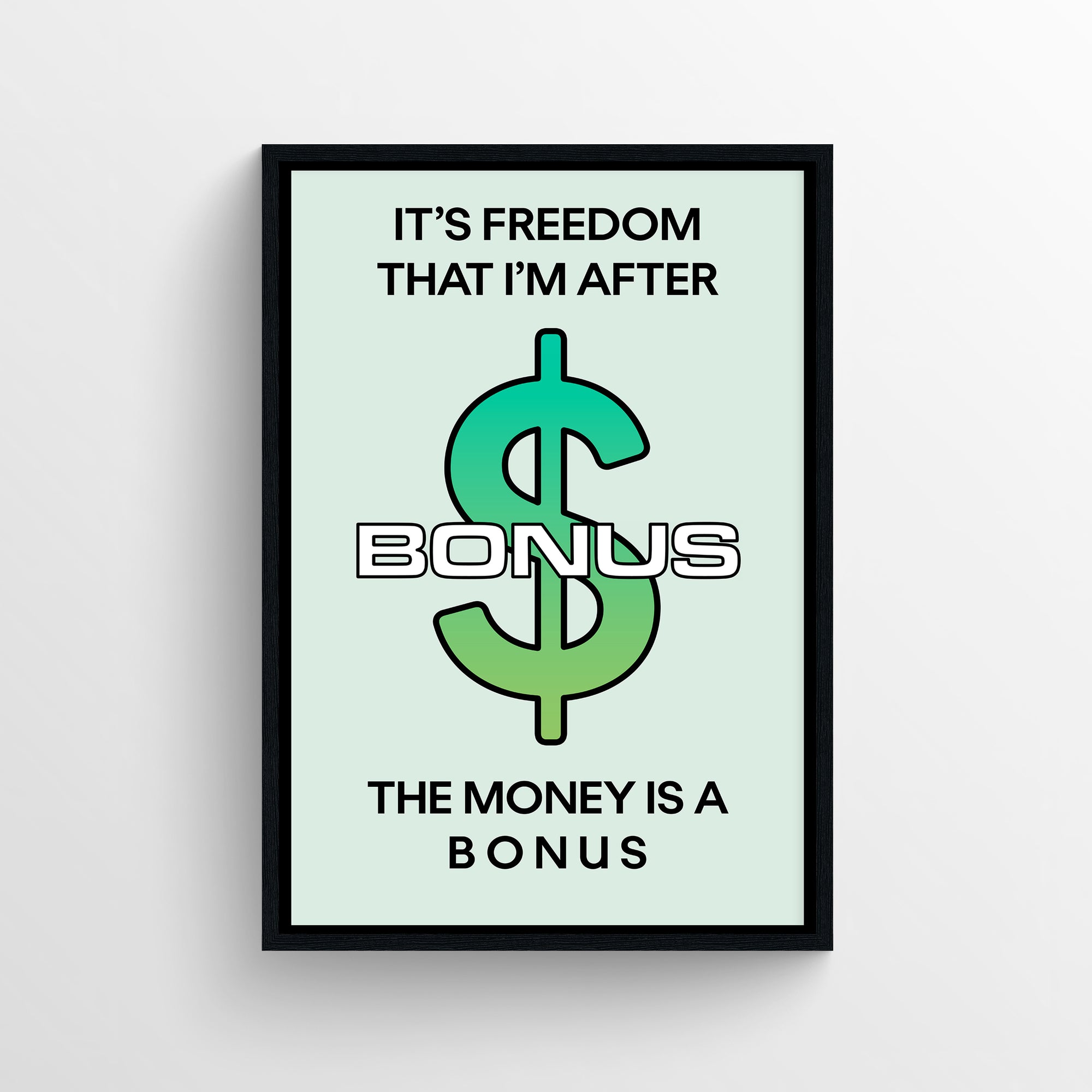 Mint-green motivational poster with bold typography and a large green gradient dollar sign reading “BONUS” — modern aesthetic wall art for dorms, home offices, and apartment décor by CollegeWares.