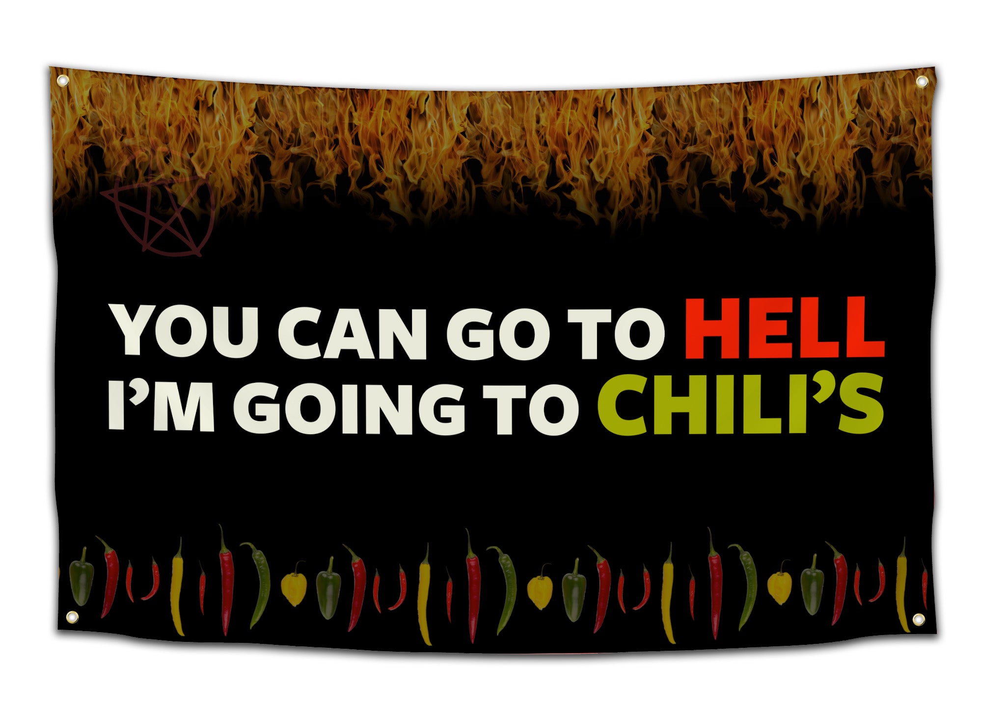 Black funny dorm flag with bold white text that says “YOU CAN GO TO HELL I’M GOING TO CHILI’S,” accented with flames and chili peppers — meme wall decor and college party banner for internet humor fans from CollegeWares.
