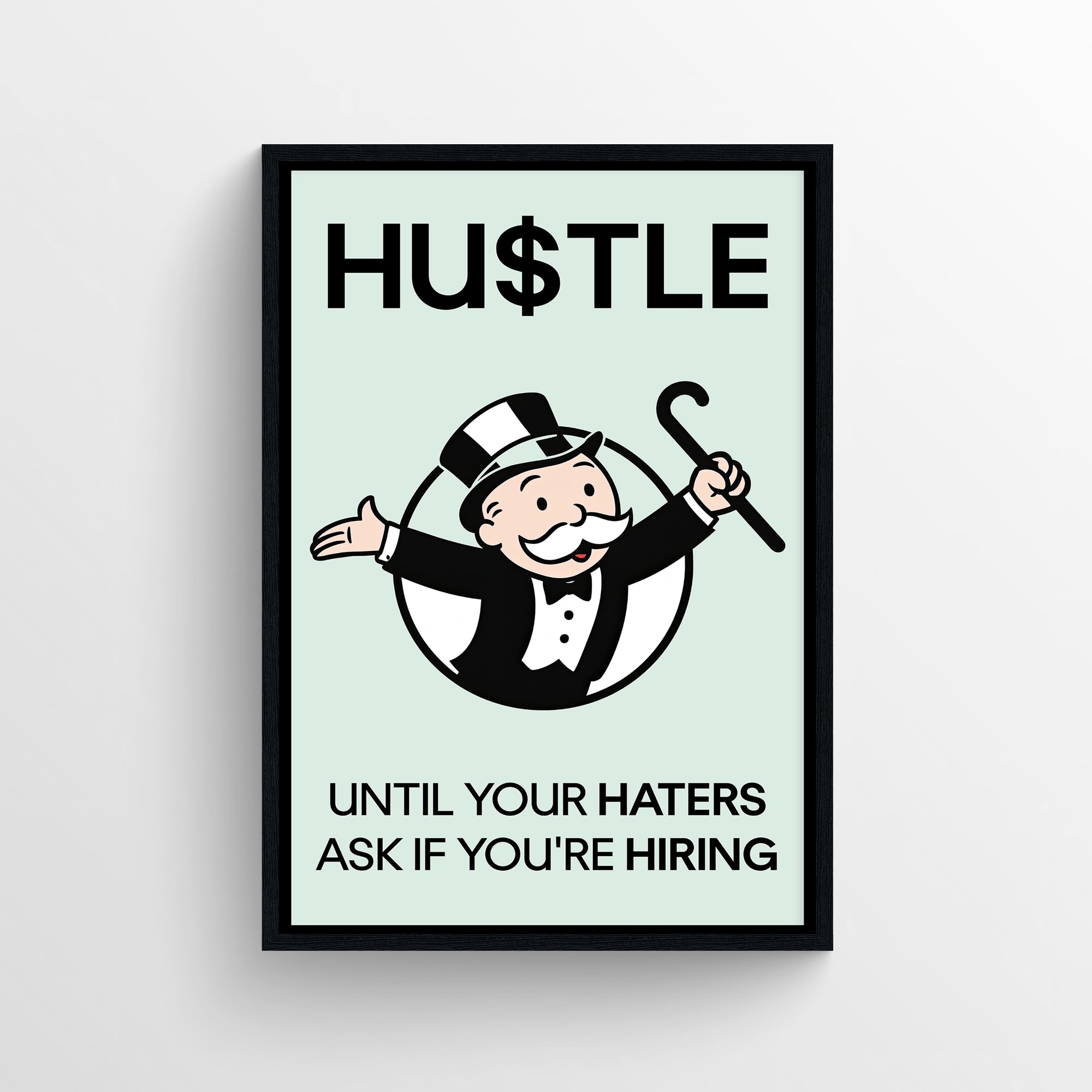 Minimalist “Hustle Until Your Haters Ask If You’re Hiring” poster with bold typography and a cartoon character stepping forward confidently — modern motivational wall art for dorms, studios, and offices by CollegeWares.